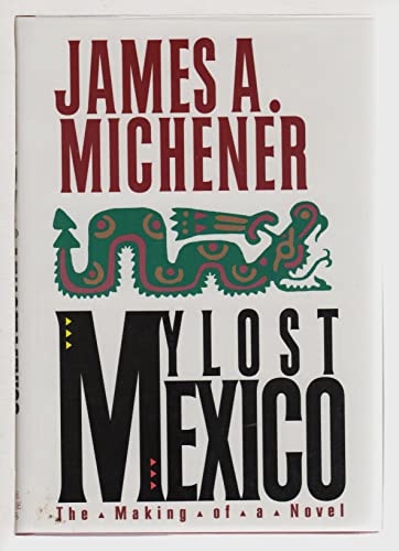 Imagen de archivo de My Lost Mexico: The Making of a Novel a la venta por Mainly Books