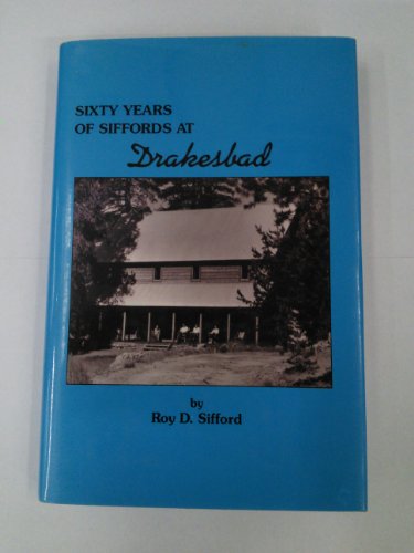Stock image for Sixty Years of Siffords at Drakesbad for sale by ThriftBooks-Atlanta