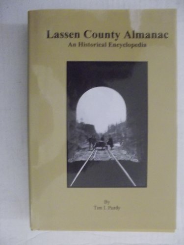 Stock image for Lassen County Almanac : An Historical Encyclopedia. for sale by Sara Armstrong - Books