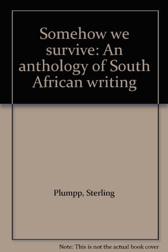 Imagen de archivo de Somehow we survive: An anthology of South African writing a la venta por Ergodebooks