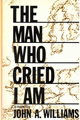 Imagen de archivo de The Man Who Cried I Am a la venta por Better World Books