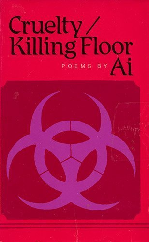 Cruelty/Killing Floor (Classic Reprint Series) (9780938410386) by Ai