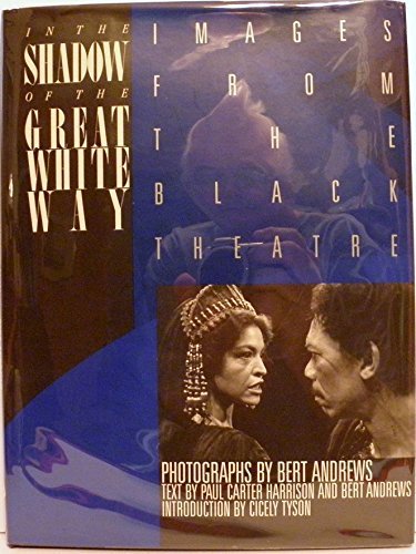 Stock image for In the Shadow of the Great White Way: Images from the Black Theatre for sale by Salish Sea Books