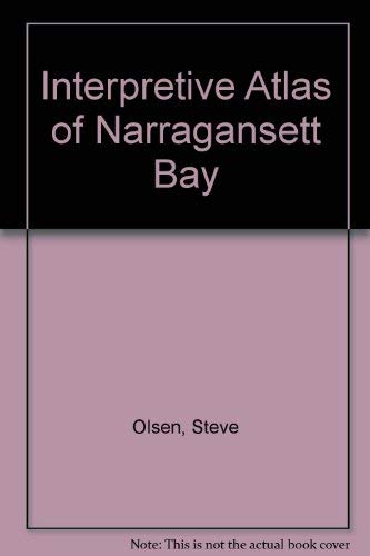 Beispielbild fr Interpretive Atlas of Narragansett Bay. zum Verkauf von Brentwood Books