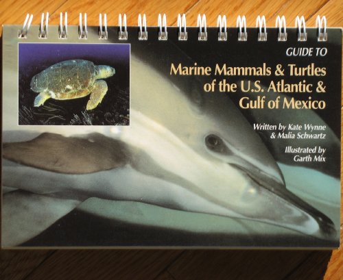 Stock image for Guide to Marine Mammals & Turtles of the U.S. Atlantic & Gulf of Mexico for sale by Irish Booksellers