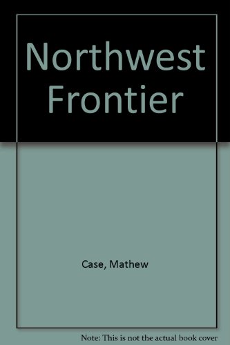 9780938416029: Northwest Frontier