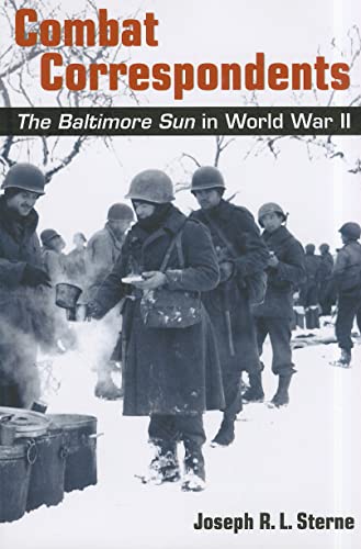 Beispielbild fr Combat Correspondents: The Baltimore Sun in World War II zum Verkauf von The Maryland Book Bank