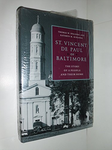 Beispielbild fr St. Vincent De Paul of Baltimore: The Story of a People and Their Home zum Verkauf von Wonder Book