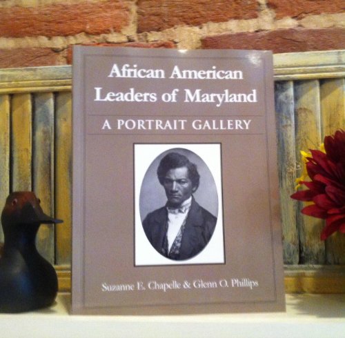 Beispielbild fr African American Leaders of Maryland: A Portrait Gallery (Maryland Historical Society) zum Verkauf von The Maryland Book Bank