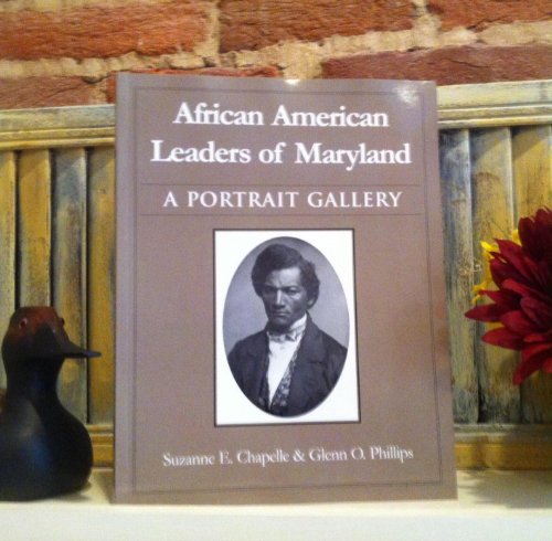 Stock image for African American Leaders of Maryland: A Portrait Gallery for sale by ThriftBooks-Atlanta