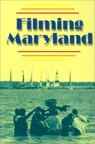 Imagen de archivo de Filming Maryland a la venta por The Maryland Book Bank