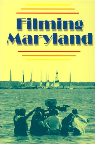 9780938420736: Filming Maryland