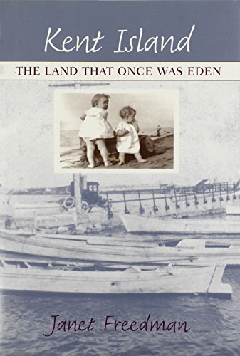 Beispielbild fr Kent Island : The Land That Once Was Eden zum Verkauf von Better World Books