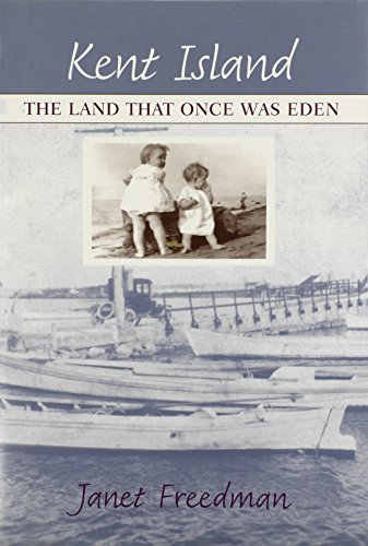 Stock image for Kent Island : The Land That Once Was Eden for sale by Better World Books