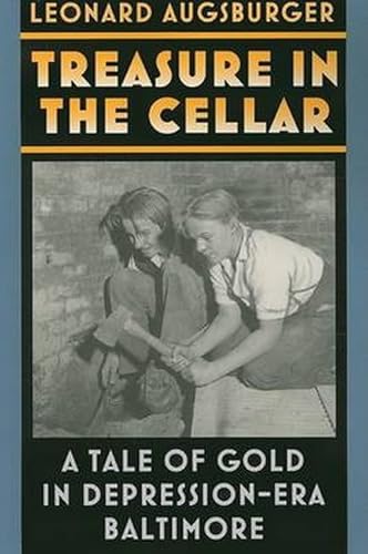 Stock image for Treasure in the Cellar: A Tale of Gold in Depression-Era Baltimore for sale by Wonder Book