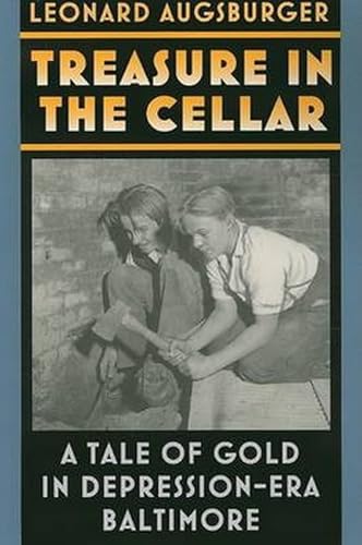 9780938420972: Treasure in the Cellar: A Tale of Gold in Depression-Era Baltimore