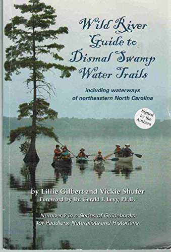 Beispielbild fr Wild River Guide To Dismal Swamp Water Trails: Including Waterways Of Northeastern North Carolina zum Verkauf von Dorothy Meyer - Bookseller