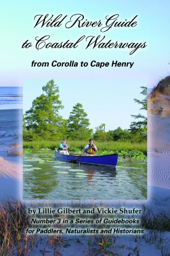 Beispielbild fr Wild River Guide to Coastal Waterways: From Corolla to Cape Henry zum Verkauf von SecondSale