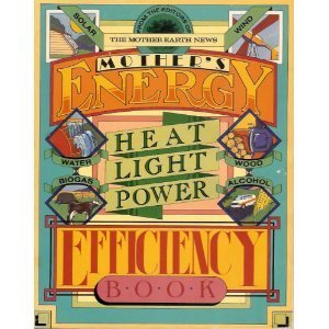 Beispielbild fr Mother's Energy Efficiency Book : Heat, Light, Power zum Verkauf von Better World Books