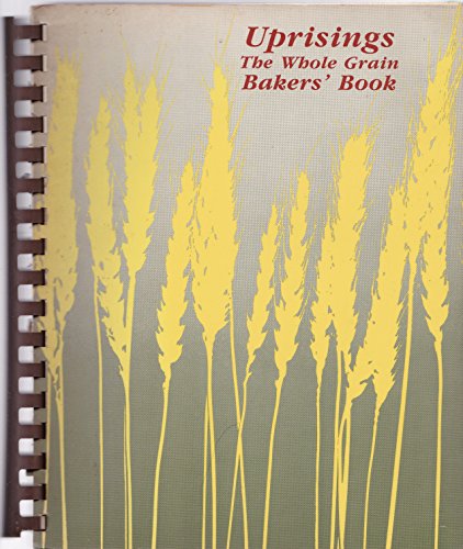 Uprisings: The Whole Grain Bakers' Book - Cooperative Whole