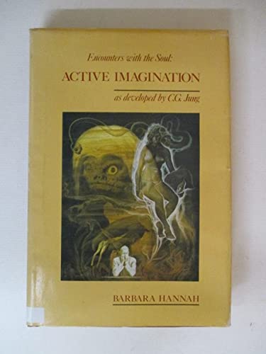 9780938434047: Encounters with the Soul: Active Imagination as Developed by C.G.Jung