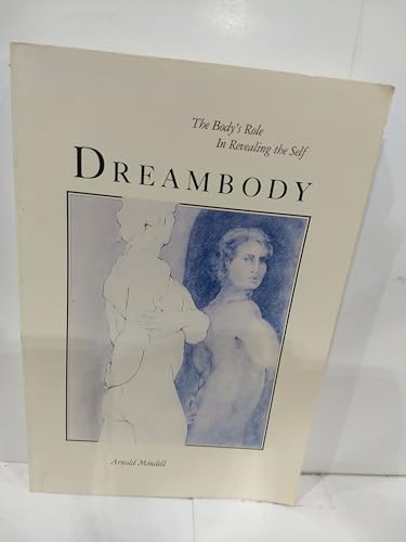 Dreambody: The Body's Role in Revealing the Self