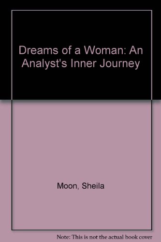 Beispielbild fr Dreams of a Woman : An Analyst's Inner Journey zum Verkauf von Better World Books