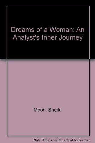 Imagen de archivo de Dreams of a Woman : An Analyst's Inner Journey a la venta por Better World Books