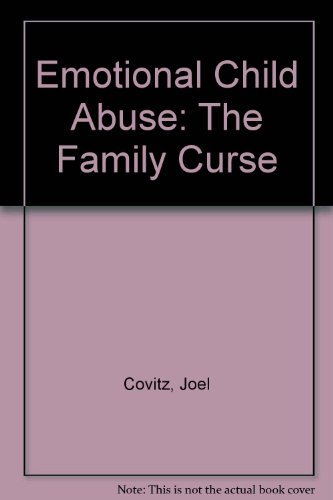 Stock image for Emotional Child Abuse: The Family Curse for sale by ThriftBooks-Dallas