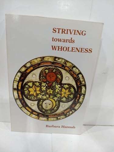 Stock image for Striving Toward Wholeness for sale by Half Price Books Inc.