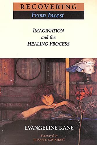 9780938434436: Recovering from Incest: Imagination and the Healing Process