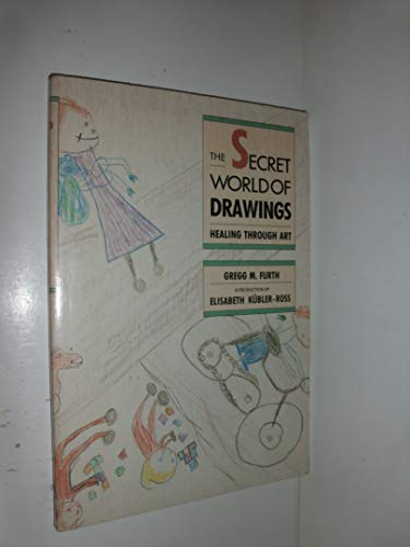 9780938434467: Secret World of Drawings: Healing Through Art