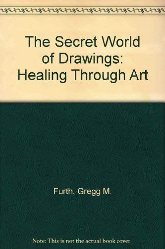 Stock image for The Secret World of Drawings: Healing Through Art for sale by ThriftBooks-Dallas