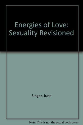 9780938434504: Energies of Love: Sexuality Revisioned