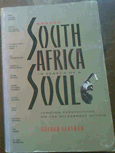 Beispielbild fr Modern South Africa in Search of a Soul: Jungian Perspectives on the Wilderness Within zum Verkauf von Chapter 1