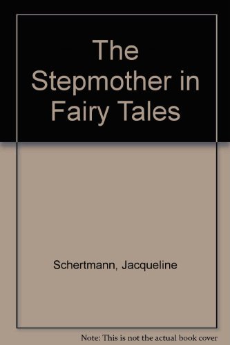 Stock image for The Stepmother in Fairy Tales: Bereavement and the Feminine Shadow for sale by HPB-Red