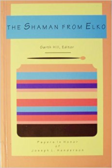 Beispielbild fr The Shaman from Elko: Papers in Honor of Joseph L. Henderson on His Seventy-Fifth Birthday zum Verkauf von Books From California