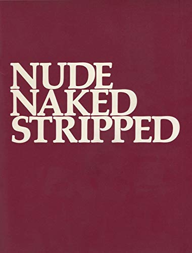 9780938437130: Nude, Naked, Stripped