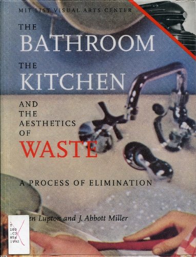 Beispielbild fr The Bathroom, the Kitchen, and the Aesthetics of Waste: A Process of Elimination zum Verkauf von HPB-Diamond