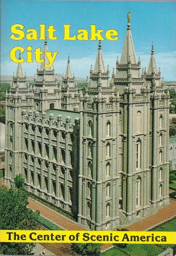 Beispielbild fr Salt Lake City The Center of Scenic America Special Edition zum Verkauf von Wonder Book