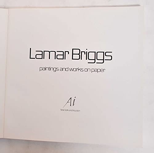 Imagen de archivo de Lamar Briggs: Paintings and Works on Paper a la venta por Brazos Bend Books
