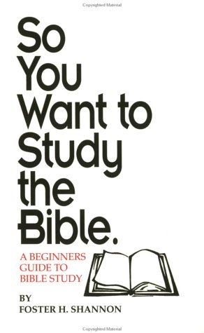 Stock image for So You Want To Study the Bible for sale by ThriftBooks-Dallas