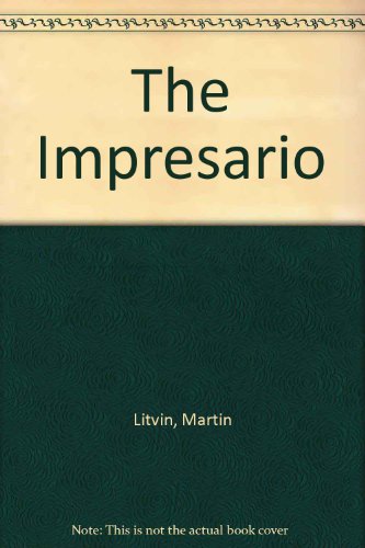 Stock image for The Impresario: A Novel of Murder & Redemption at the Turn of the Century in a Prairie Town for sale by James Lasseter, Jr