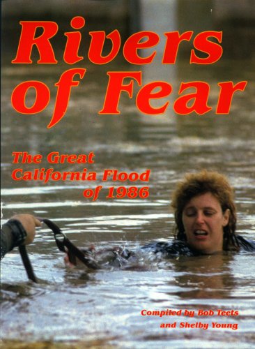 Stock image for Rivers of Fear: The Great California Flood of 1986 for sale by GoldBooks