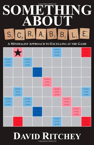 Stock image for Something about Scrabble: A Minimalist Approach to Excelling at the Game for sale by ThriftBooks-Atlanta