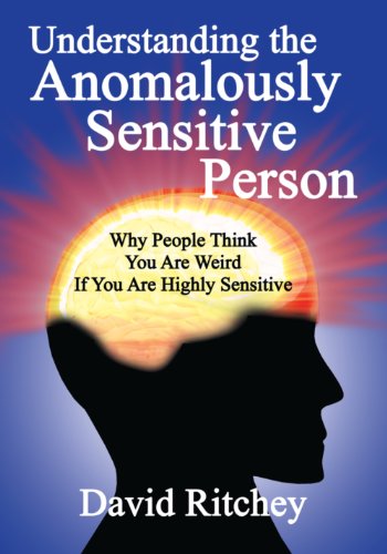 Beispielbild fr Understanding the Anomalously Sensitive Person zum Verkauf von Revaluation Books