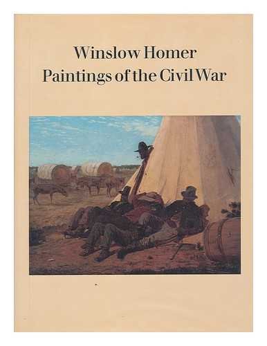 Beispielbild fr Winslow Homer Paintings of the Civil War zum Verkauf von SecondSale