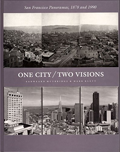 Beispielbild fr One City / Two Visions: San Francisco Panoramas, 1878 and 1990 zum Verkauf von Fahrenheit's Books