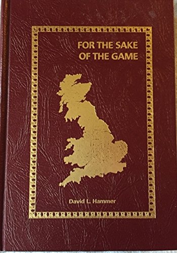 For the Sake of the Game: Being a Further Travel Guide to the England of Sherlock Holmes