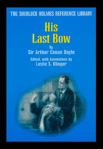 9780938501435: His Last Bow (The Sherlock Holmes Reference Library)